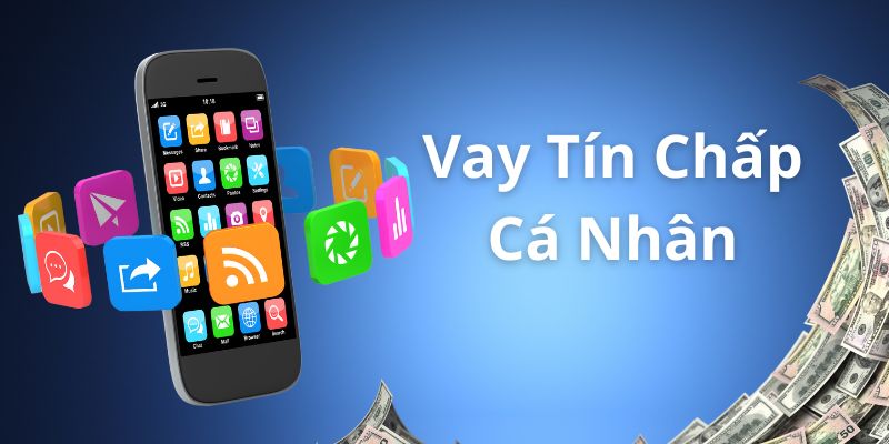 Hình thức tín chấp cá nhân có quy trình đơn giản